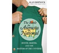 Alan Shipnuck The Battle for Augusta National (Tascabile)