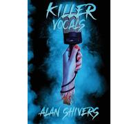 Alan Shivers Killer Vocals (Tascabile) Killer Vocals - A Horror