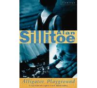 Alan Sillitoe Alligator Playground (Tascabile)