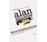 Alan Sillitoe Moggerhanger (Tascabile)