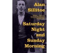 Alan Sillitoe Saturday Night and Sunday Morning (Tascabile)
