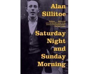Alan Sillitoe Saturday Night and Sunday Morning (Tascabile)