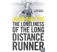 Alan Sillitoe The Loneliness of the Long Distance Runner (Tascabile)