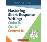 Alan Sitomer Mastering Short-Response Writing (Tascabile)