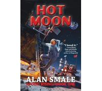Alan Smale Hot Moon (Copertina rigida) Apollo Rising