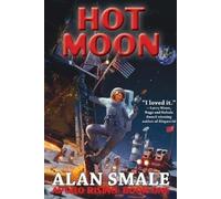 Alan Smale Hot Moon (Tascabile) Apollo Rising