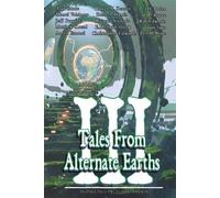 Alan Smale Tales From Alternate Earths Volume III (Tascabile)