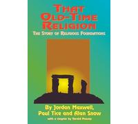 Alan Snow Jordan Maxwell Paul Tice That Old-time Religion (Tascabile)