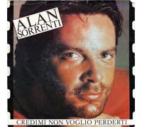 Alan Sorrenti - Credimi Non Voglio Perderti / In Silenzio - Alan Sorrenti - Credimi Non Voglio Perderti / In Silenzio