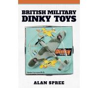 Alan Spree British Military Dinky Toys (Tascabile)