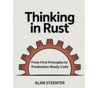 Alan Steenter Thinking in Rust (Tascabile)
