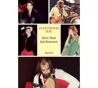 Alan Stutz Fleetwood Mac: More Than Just Rumours (Tascabile)