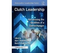 Alan T. Belasen, PhD Clutch Leadership (Tascabile) Innovative Leadership Series