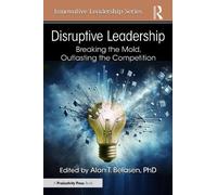 Alan T. Belasen, PhD Disruptive Leadership (Tascabile)