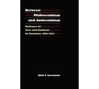 Alan T. Levenson Between Philosemitism and Antisemitism (Copertina rigida)