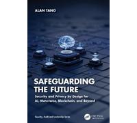 Alan Tang Safeguarding the Future (Tascabile)