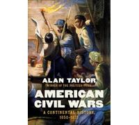 Alan Taylor Recorded Books American Civil Wars: A Continental Histo (Audiobook)