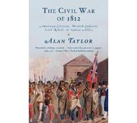 Alan Taylor Civil War of 1812 (Tascabile)