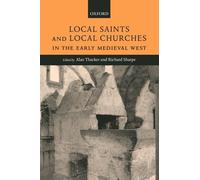 Alan Thacker Local Saints and Local Churches in the Early Med (Copertina rigida)
