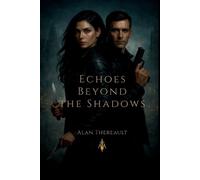 Alan Thereault Echoes Beyond the Shadows (Tascabile) Ghosts of Oblivion