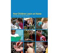 Alan Thomas Harriet Pattison How Children Learn at Home (Tascabile)