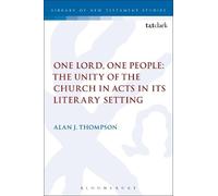 Alan Thompson One Lord, One People: The Unity of the Church in Acts (Tascabile)