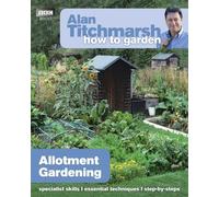 Alan Titchmarsh Alan Titchmarsh How to Garden: Allotment Gardening (Tascabile)