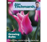 Alan Titchmarsh Alan Titchmarsh How to Garden: Growing Bulbs (Tascabile)