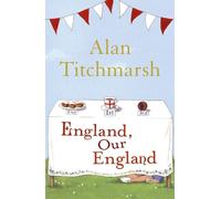 Alan Titchmarsh England, Our England (Tascabile)