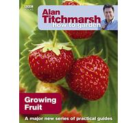 Alan Titchmarsh How to Garden Growing Fruit