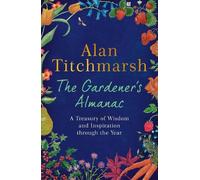 Alan Titchmarsh The Gardener's Almanac (Copertina rigida)