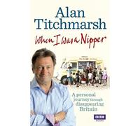 Alan Titchmarsh When I Was a Nipper (Tascabile)