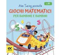 Alan Turing presenta: Giochi matematici per bambine e bambini