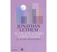 Alan, un uomo fortunato e altri racconti