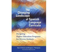 Alan V. Brown Gregory L. The Changing Landscape of Spanish Language (Tascabile)