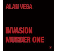 ALAN VEGA - INVASION B/W MURDER ONE