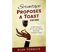 Alan Vermilye Screwtape Proposes a Toast Study Guide: The Screwtape (Tascabile)