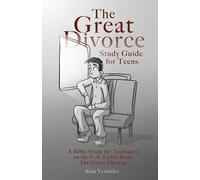 Alan Vermilye The Great Divorce Study Guide for Teens (Tascabile) CS Lewis Study