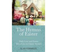 Alan Vermilye The Hymns of Easter (Tascabile) Devotional Hymn