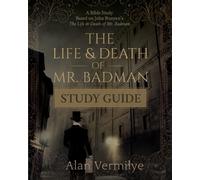 Alan Vermilye The Life and Death of Mr. Badman Study Guide (Tascabile)