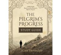 Alan Vermilye The Pilgrim's Progress Study Guide (Tascabile) Pilgrim's Progress