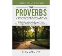 Alan Vermilye The Proverbs Devotional Challenge (Large Print) (Tascabile)