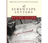 Alan Vermilye The Screwtape Letters Study Guide (Tascabile) CS Lewis Study