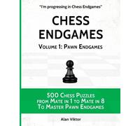 Alan Viktor Chess Endgames, Volume 1 (Tascabile)