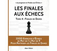 Alan Viktor Les Finales aux Échecs, Tome 4 (Tascabile)