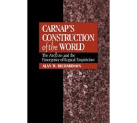 Alan W. Richardson Carnap's Construction of the World (Tascabile)
