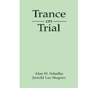 Alan W. Scheflin Jerrold Lee Shapiro Trance on Trial (Tascabile)