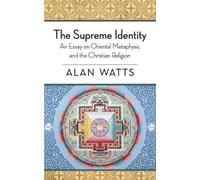 The supreme identity - Watts Alan W.