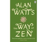 Alan W Watts The Way of Zen (Tascabile)