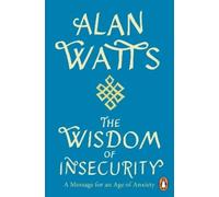 Alan W Watts Wisdom Of Insecurity (Tascabile)